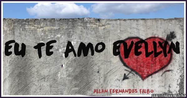 EU TE AMO EVELLYN