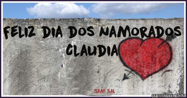 Feliz dia dos namorados Claudia