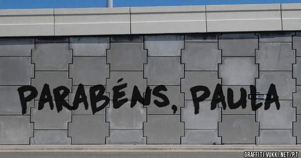 Parabéns, Paula