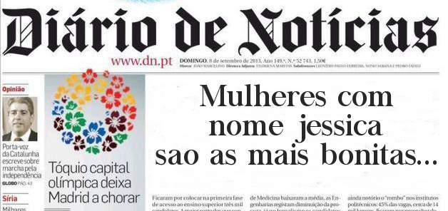 Mulheres com nome jessica sao as mais bonitas...