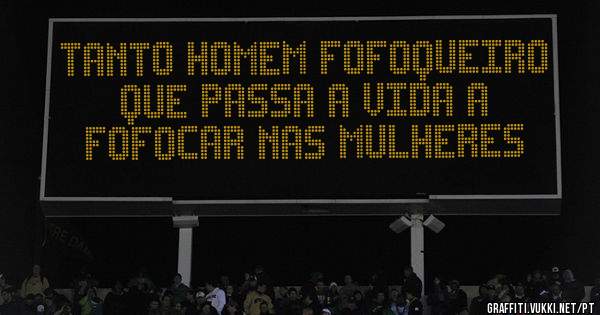 Tanto homem fofoqueiro que passa a vida a fofocar nas mulheres