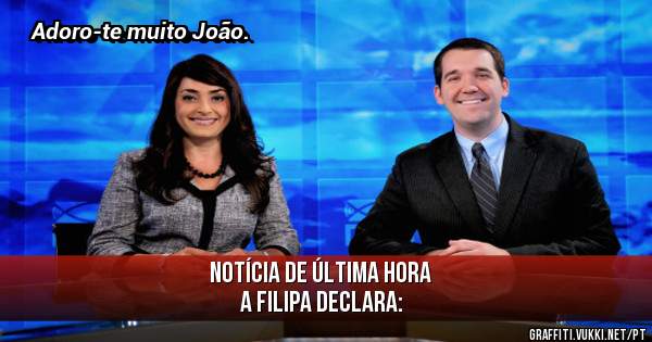 Notícia de última hora
A Filipa declara: