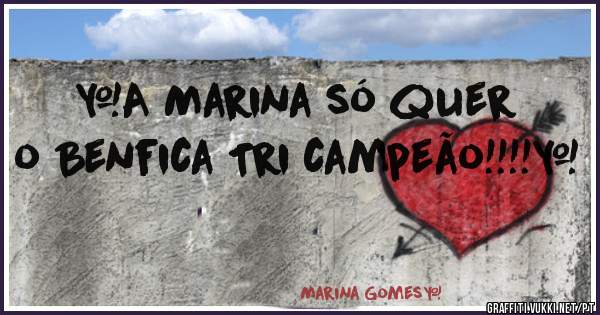 ❤A Marina só quer o Benfica Tri campeão!!!!❤