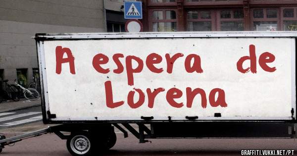 A espera  de Lorena 
