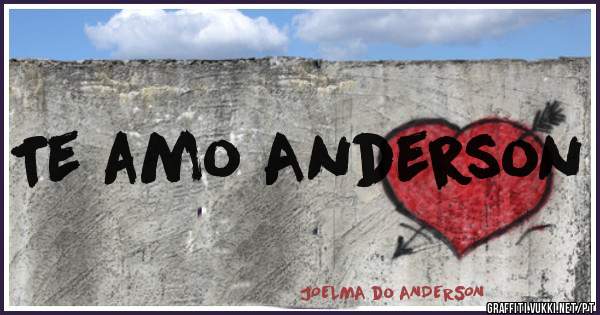 Te amo Anderson