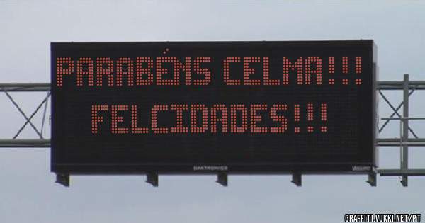 Parabéns CELMA!!! Felcidades!!!