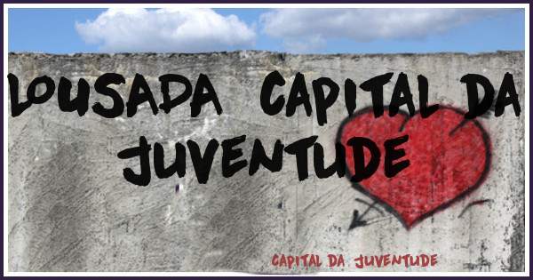 LOUSADA  capital da juventude 