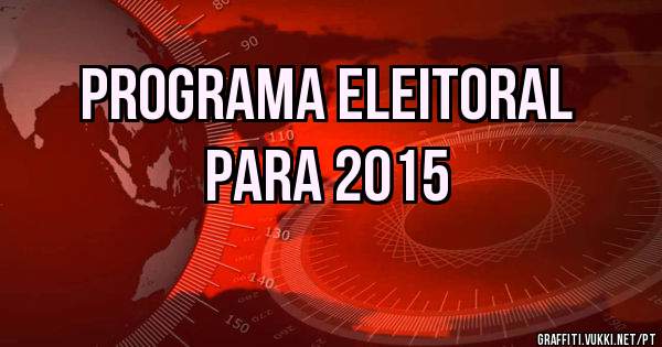 Programa Eleitoral
para 2015