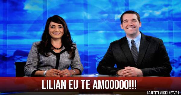 Lilian Eu Te Amooooo!!!