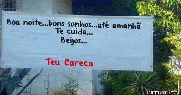 Boa noite...bons sonhos...até amanhã
Te cuida...
Beijos...