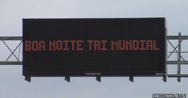 Boa noite Tri mundial