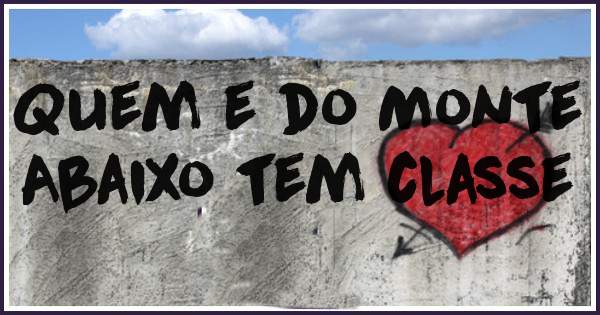 Quem e do Monte Abaixo tem classe