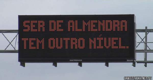 Ser de ALMENDRA tem outro nível.