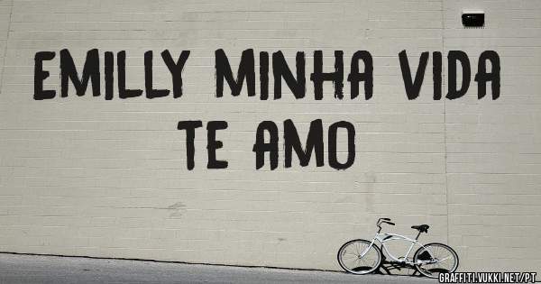 Emilly minha vida te amo 