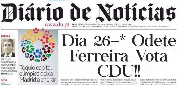 Dia 26--* Odete Ferreira Vota CDU!! 