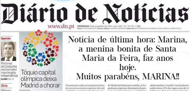 Notícia de última hora: Marina, a menina bonita de Santa Maria da Feira, faz anos hoje.
Muitos parabéns, MARINA!! 
