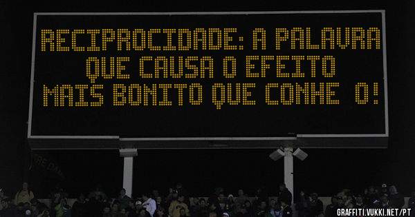 Reciprocidade: A palavra que causa o efeito mais bonito que conheço!
