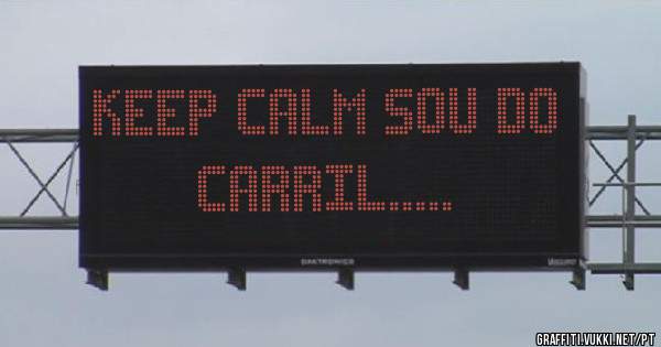 Keep Calm sou do Carril.....