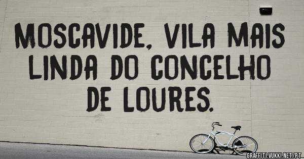 Moscavide, vila mais linda do concelho de Loures.