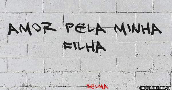 Amor pela minha filha 