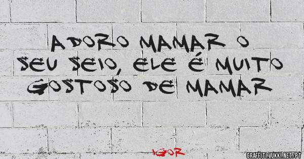 Adoro Mamar o seu Seio, ele é muito gostoso de Mamar 