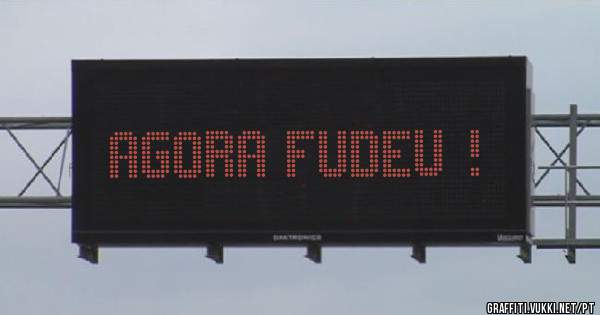 Agora fudeu !
