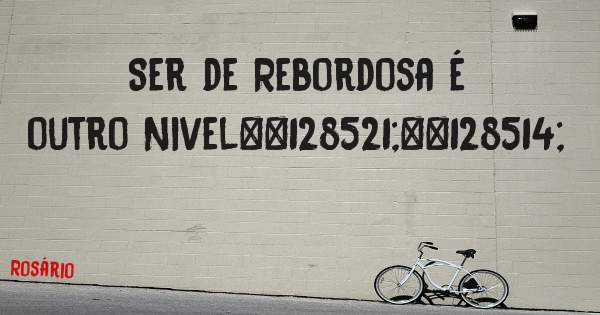 Ser de Rebordosa é outro Nivel😉😂