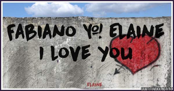 Fabiano & Elaine 
I love you