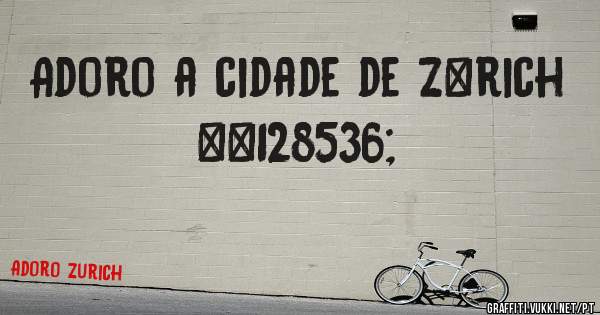 Adoro a cidade de Zūrich 😘
