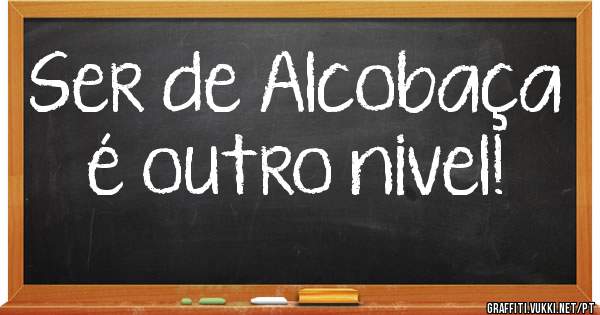 Ser de Alcobaça é outro nivel!❤