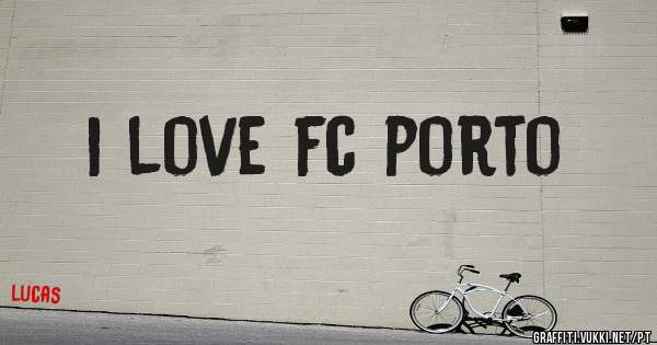 i love fc porto