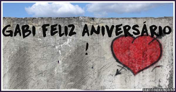 Gabi feliz aniversário !
