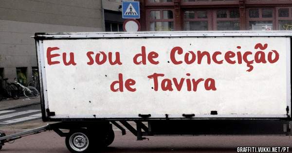Eu sou de Conceição de Tavira