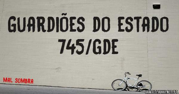 Guardiões do estado 745/gde