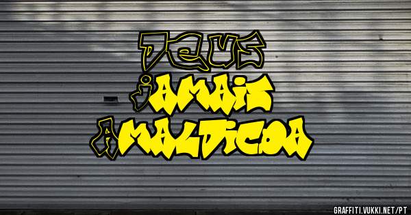 DEUS
Jamais
Amaldicoa