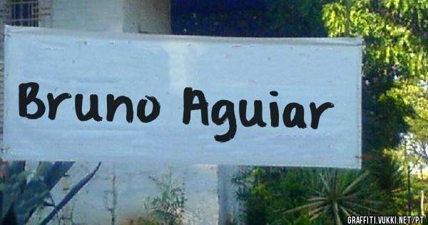 Bruno Aguiar 

