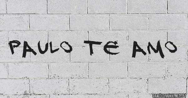 Paulo Te Amo


