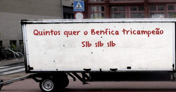 Quintos quer o Benfica tricampeão 
Slb slb slb 