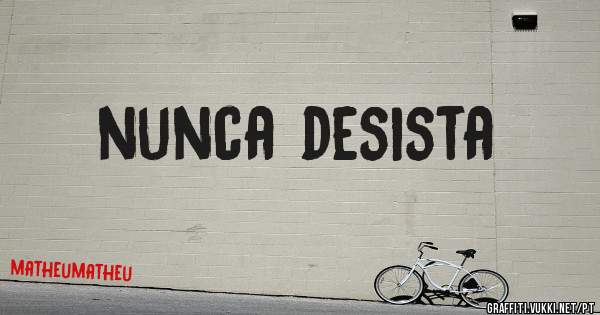 nunca desista