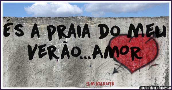 És a praia do meu Verão...AMOR