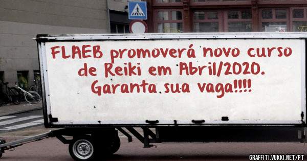 FLAEB promoverá novo curso de Reiki em Abril/2020.
Garanta sua vaga!!!!