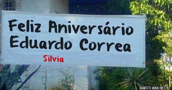Feliz Aniversário Eduardo Correa