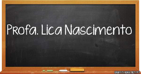 Profa. Lica Nascimento