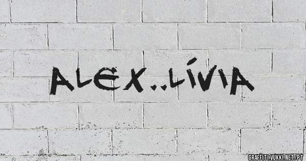 Alex..Lívia 