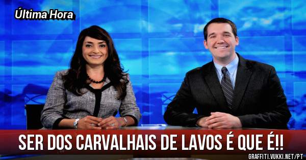 Ser dos Carvalhais de Lavos é que é!!