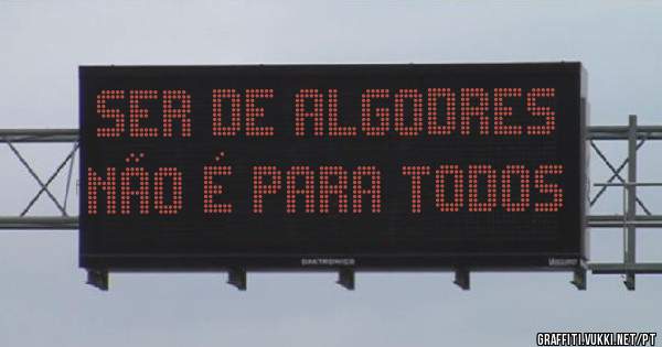 SER DE ALGODRES NÃO É PARA TODOS