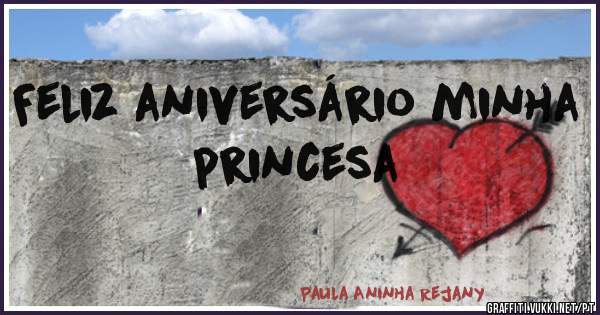 Feliz aniversário minha princesa 