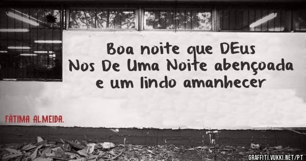 Boa noite que DEus Nos De Uma Noite abençoada e um lindo amanhecer 