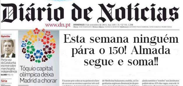 Esta semana ninguém pára o 150! Almada segue e soma!!