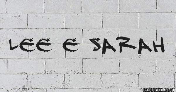 Lee e Sarah
